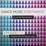 Dance Music Northwest Presents: Elevation Radio Episode 016 - 2014 (Mixed by DJ Rocksmith)