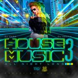 House Music All Night Long, Part 3