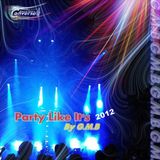 CDT-G.M.B - Party Like It's 2012