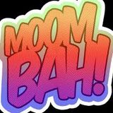 MOOMBAH!!