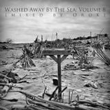 Washed Away By The Sea: Volume 8