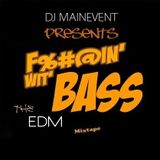 D.J.M.E. Dj MainEvent - Fuckin' Wit' Bass