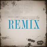 redblue reggie THE REMIX