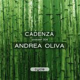 Cadenza Podcast 006 (Cycle) - Andrea Oliva