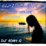 Blazin Sun Tech House Session Dj Adam G