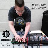 #FOFN BBQ Mini Live PA Jan.30, 2016
