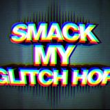 Jakotek - Smack My Glitch Hop (2013)