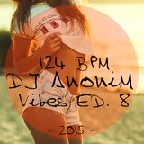 124 BPM - DJ AnoniM - Vibes ED. 8