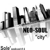 yurasole' podcast # 4 neosoul "city" 21.01.14