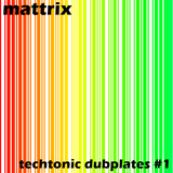 Techtonic Dubplates #1