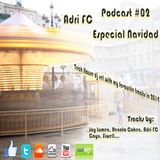 Adri FC - Podcast #02 (Especial navidad)