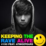 Keeping The Rave Alive Episode 190 featuring Atmozfears