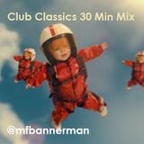 Club Classics 30 Min Mix