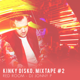 Kinky Disko. Mixtape #2 (RedRoom Live - Jonny P)