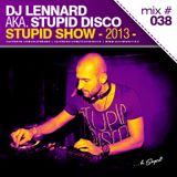 Dj Lennard aka. Stupid Disco - Stupid Show 038