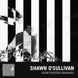 Shawn O'Sullivan - Secret Thirteen Mix 159