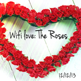 WIFI LOVE: The Roses