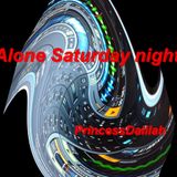 Alone Saturday night!