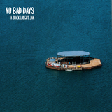 No Bad Days Vol. 1