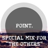 Point. (LDJA DJ™) Special Mix For "The Others"