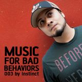 Instinct - Music For Bad Behaviors 003 Diciembre 2014