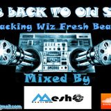 Lets Back To Old School Jacking Wiz Fresh Beats Mixed By D.j MESHO