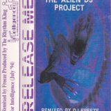 Freeze - Alien DJ Project 1 - Release Me - Side B - Intelligence Mix - 1994
