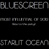 Starlit Ocean/DJ Bluescreen's "Late To The Party" Mix (Most Influential Of 2012)