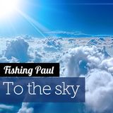 To the sky