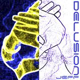 jeff - delusion episode 008 - april 17, 2012