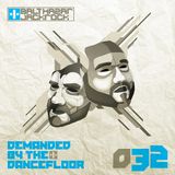 Demanded By The Dancefloor 032 with Balthazar & JackRock