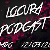 LocuraFresca - Sábado 12/03/2016