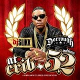 DJ SLIKK'S AT THE CRIB VOL. 52 HOSTED BY DORROUGH MUSIC