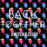 Back together (Remix) - Switch & Cisco