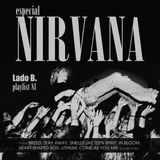 Lado B. Playlist Especial NIRVANA (Souz' Mix)
