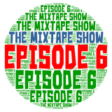 The Mixtape Show Episode 6 ((( 70's and 80's Throwbacks)))
