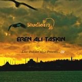 09 - Eren Ali TASKIN presents - Studio872 Live Performance (Peace) Podcast 09 - EDİT - 15.08.2011