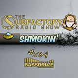 The Subfactory Radio Show #234 - Shmokin