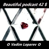 Beautiful podcast 42 $