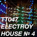 TT047 - ElecTroy House № 4 / 2012-04-14 / 33:00 / 320 Kbps