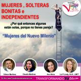 Mujeres solteras, bonitas e independientes-¿Por qué entonces estas sola, porque no tienes pareja? “M
