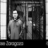 Jose Zaragoza - JZ Music Radio Show #9 with Special Guest DJ Jace