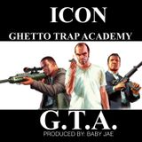 G.T.A. (GHETTO TRAP ACADEMY)