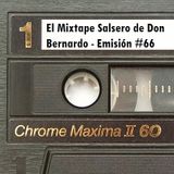 El Mixtape Salsero de Don Bernardo - Emisión #66
