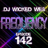 Dj Wicked Wes - Frequency 142