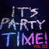 IT'S PARTY TIME VOL III