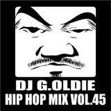 DJ G.Oldie HIP HOP MIX VOL45