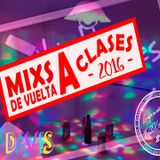 De vuelta a clases mixs #DjDavis ,marzo 2016