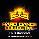 DJ Skandal Presents - ''I Like It HARD'' - VOL 2