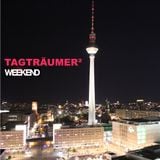 Tagträumer² @ Weekend Club - Berlin - Germany
